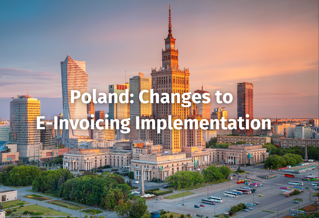 Poland: Changes to E-Invoicing Implementation