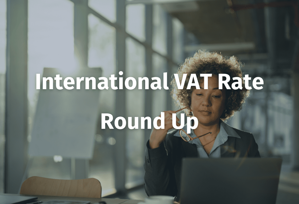International VAT Rate Round Up July 2024